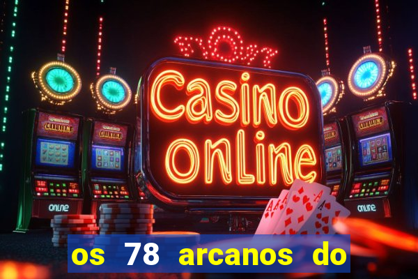 os 78 arcanos do tarot e seus significados pdf